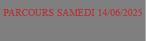 PARCOURS SAMEDI 14/06/2025 
